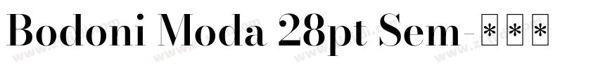 Bodoni Moda 28pt Sem字体转换